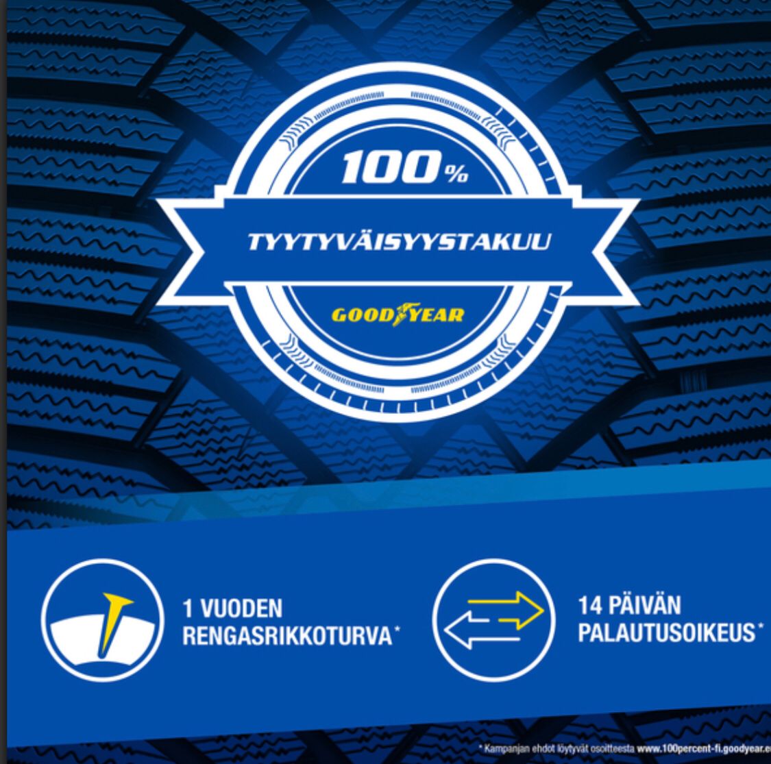 Goodyear 100 % tyytyväisyystakuu, vuoden rengasrikkoturva ja 14 päivän palautusoikeus